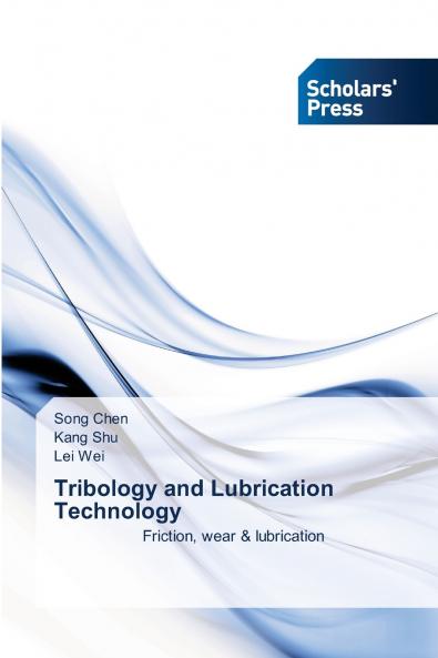 Tribology and Lubrication Technology
