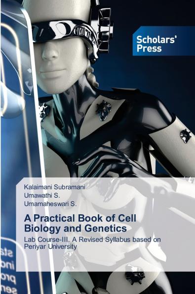 A Practical Book of Cell Biology and Genetics
