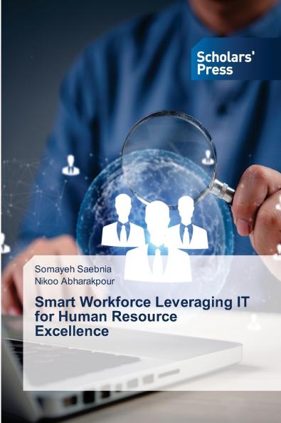 Smart Workforce Leveraging IT for Human Resource Excellence