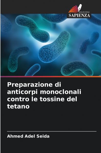 Preparazione di anticorpi monoclonali contro le tossine del tetano