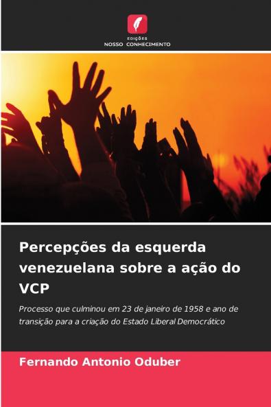 Percepções da esquerda venezuelana sobre a ação do VCP