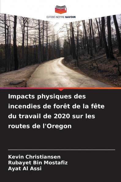 Impacts physiques des incendies de forêt de la fête du travail de 2020 sur les routes de l'Oregon