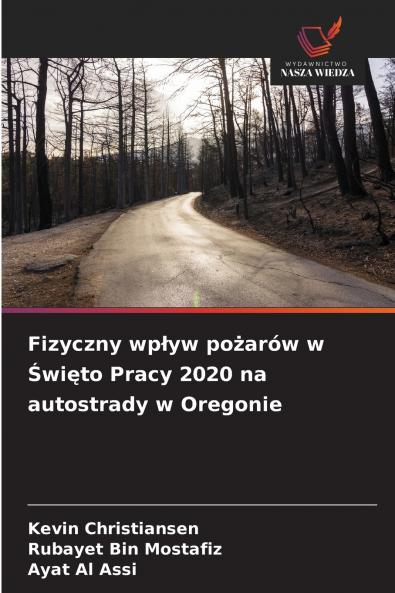 Fizyczny wpływ pożarów w Święto Pracy 2020 na autostrady w Oregonie