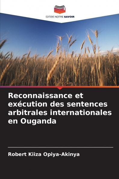 Reconnaissance et exécution des sentences arbitrales internationales en Ouganda