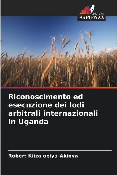 Riconoscimento ed esecuzione dei lodi arbitrali internazionali in Uganda