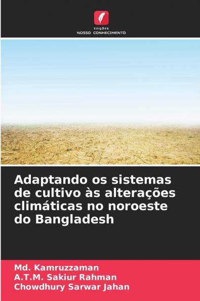 Adaptando os sistemas de cultivo às alterações climáticas no noroeste do Bangladesh
