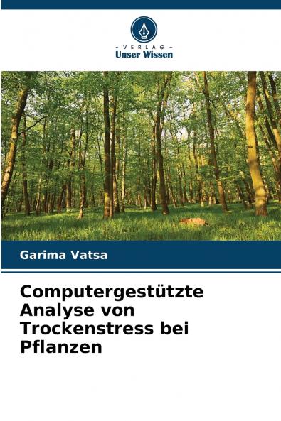 Computergestützte Analyse von Trockenstress bei Pflanzen