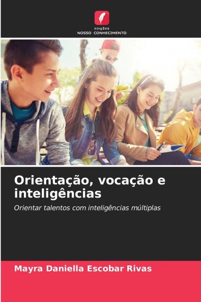 Orientação vocação e inteligências