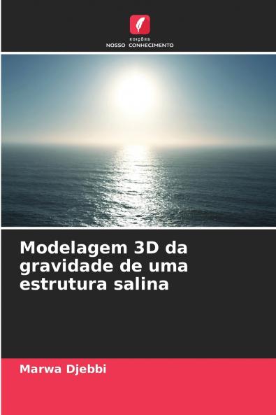 Modelagem 3D da gravidade de uma estrutura salina