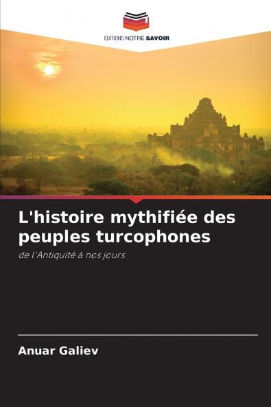 L'histoire mythifiée des peuples turcophones