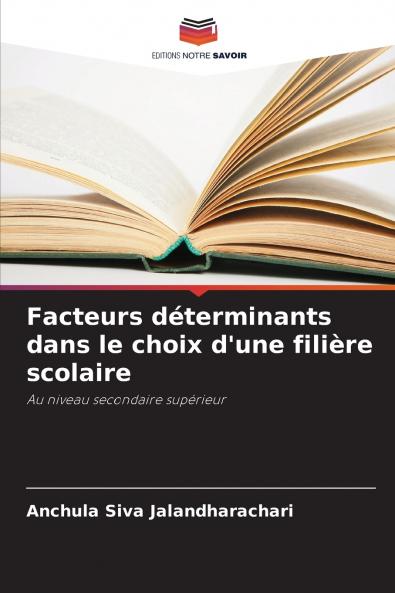 Facteurs déterminants dans le choix d'une filière scolaire