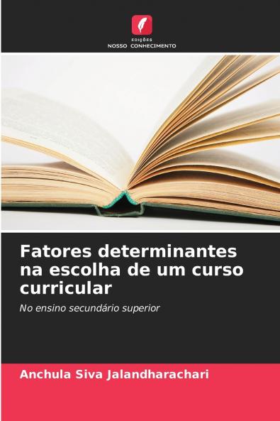 Fatores determinantes na escolha de um curso curricular