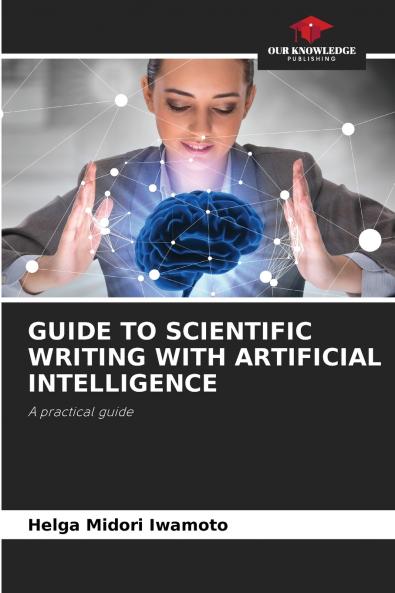 GUIDE TO SCIENTIFIC WRITING WITH ARTIFICIAL INTELLIGENCE