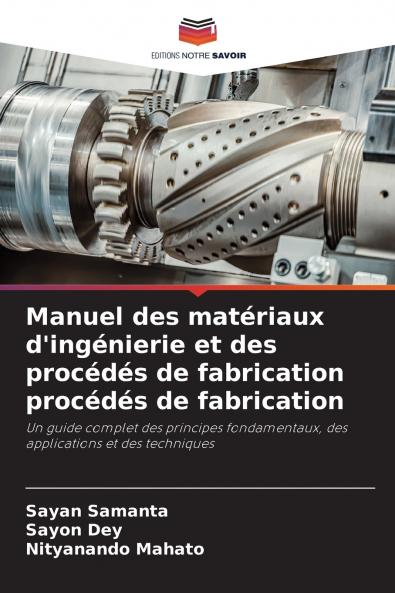 Manuel des matériaux d'ingénierie et des procédés de fabrication procédés de fabrication