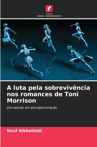 A luta pela sobrevivência nos romances de Toni Morrison
