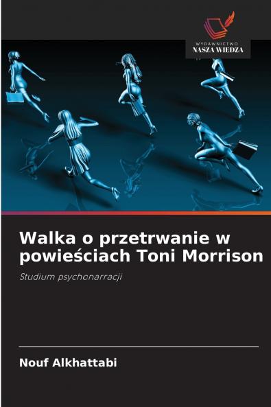 Walka o przetrwanie w powieściach Toni Morrison