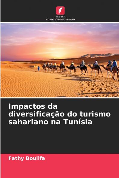 Impactos da diversificação do turismo sahariano na Tunísia