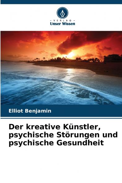 Der kreative Künstler psychische Störungen und psychische Gesundheit