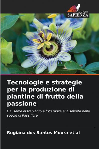 Tecnologie e strategie per la produzione di piantine di frutto della passione