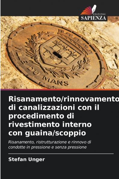 Risanamento/rinnovamento di canalizzazioni con il procedimento di rivestimento interno con guaina/scoppio