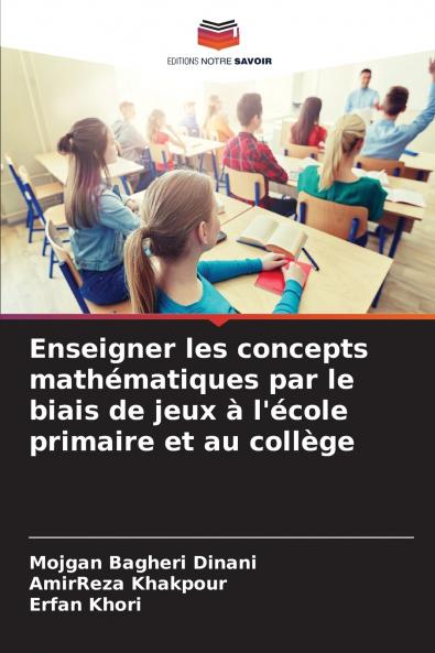Enseigner les concepts mathématiques par le biais de jeux à l'école primaire et au collège