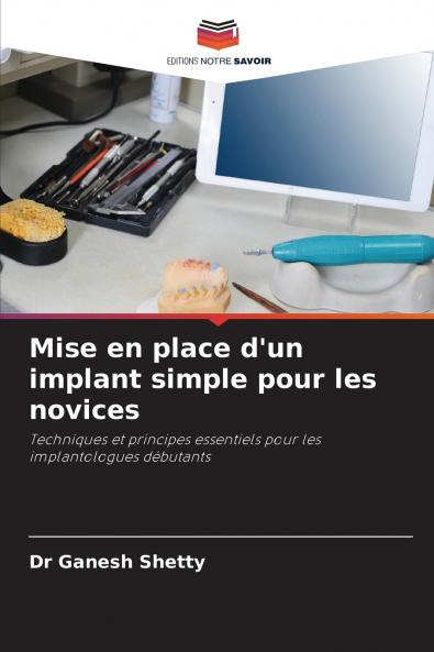 Mise en place d'un implant simple pour les novices