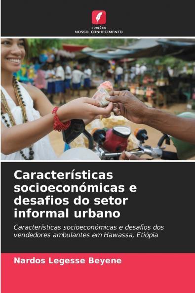 Características socioeconómicas e desafios do setor informal urbano