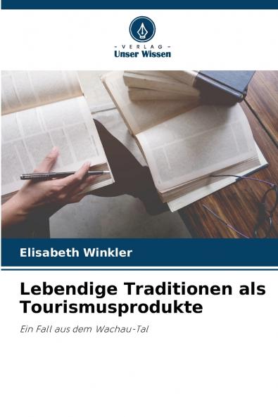 Lebendige Traditionen als Tourismusprodukte