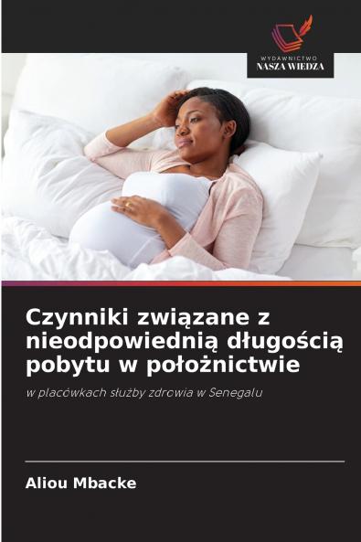 Czynniki związane z nieodpowiednią długością pobytu w położnictwie