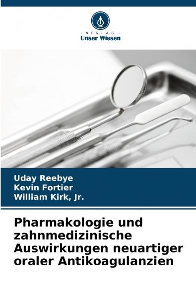 Pharmakologie und zahnmedizinische Auswirkungen neuartiger oraler Antikoagulanzien