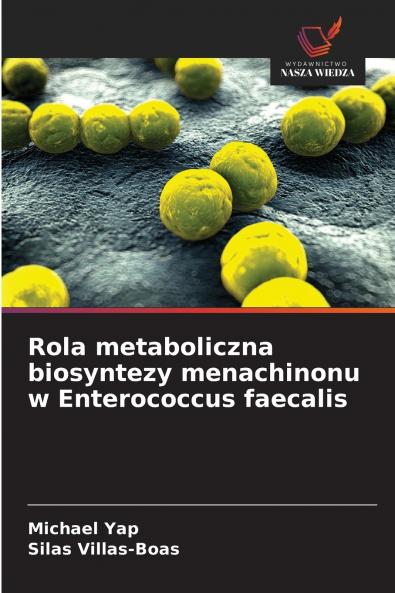 Rola metaboliczna biosyntezy menachinonu w Enterococcus faecalis