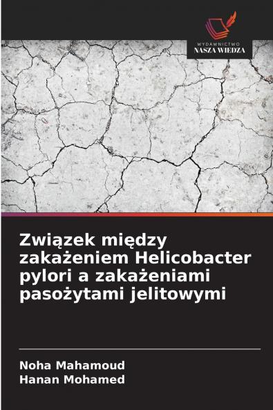 Związek między zakażeniem Helicobacter pylori a zakażeniami pasożytami jelitowymi