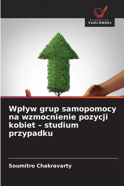 Wpływ grup samopomocy na wzmocnienie pozycji kobiet - studium przypadku
