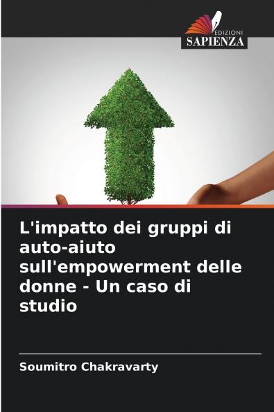 L'impatto dei gruppi di auto-aiuto sull'empowerment delle donne - Un caso di studio