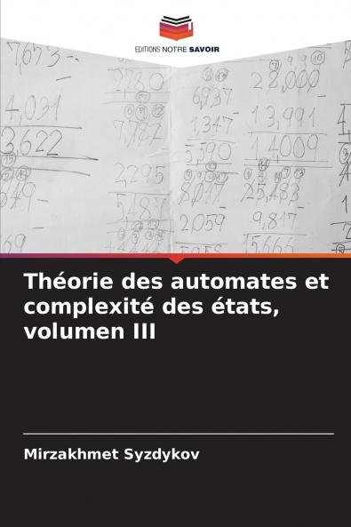 Théorie des automates et complexité des états volumen III