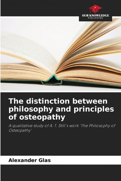 The distinction between philosophy and principles of osteopathy