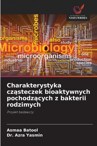 Charakterystyka cząsteczek bioaktywnych pochodzących z bakterii rodzimych
