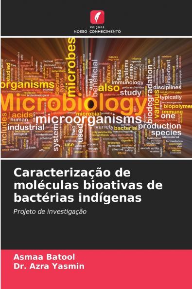 Caracterização de moléculas bioativas de bactérias indígenas
