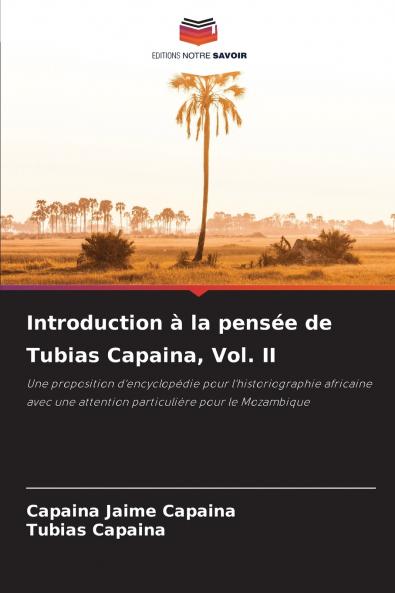 Introduction à la pensée de Tubias Capaina Vol. II