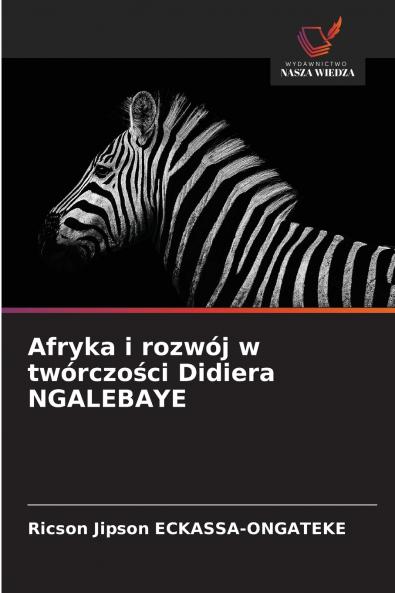 Afryka i rozwój w twórczości Didiera NGALEBAYE