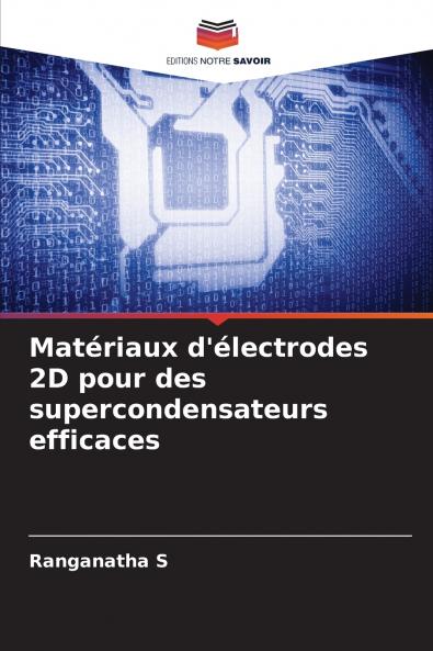 Matériaux d'électrodes 2D pour des supercondensateurs efficaces