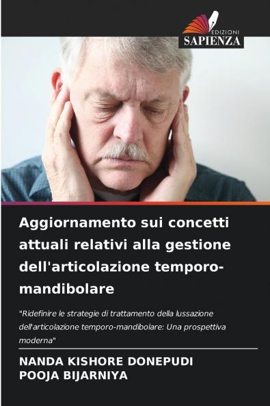 Aggiornamento sui concetti attuali relativi alla gestione dell'articolazione temporo-mandibolare