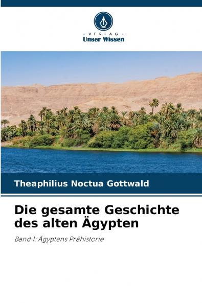 Die gesamte Geschichte des alten Ägypten