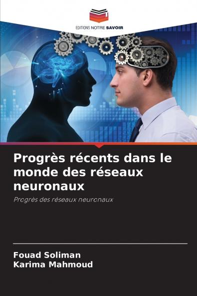 Progrès récents dans le monde des réseaux neuronaux