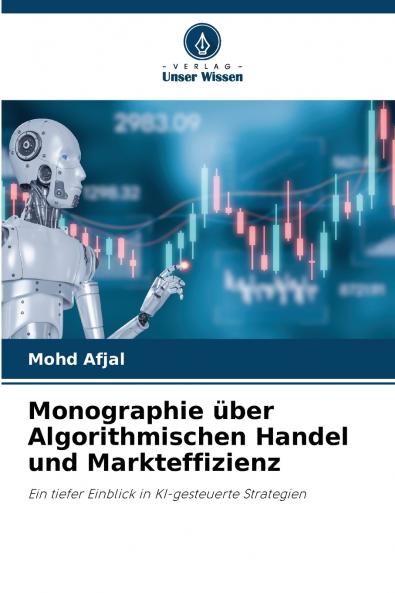 Monographie über Algorithmischen Handel und Markteffizienz
