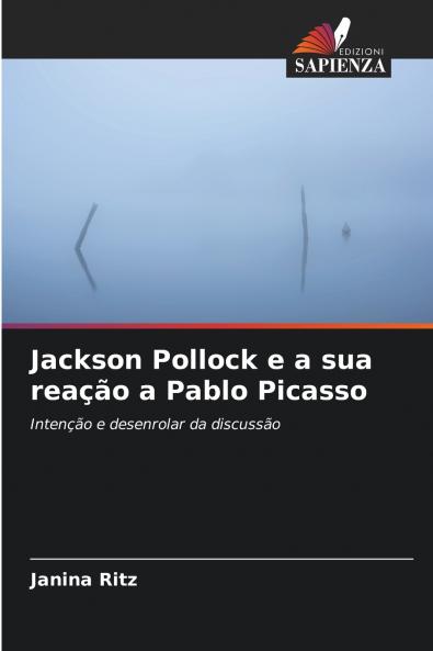 Jackson Pollock e a sua reação a Pablo Picasso