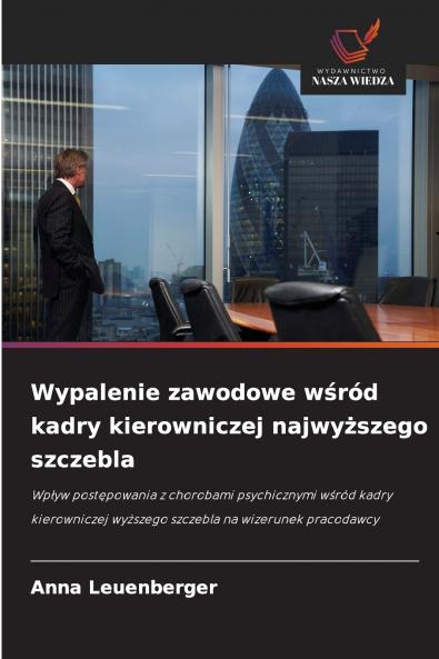 Wypalenie zawodowe wśród kadry kierowniczej najwyższego szczebla