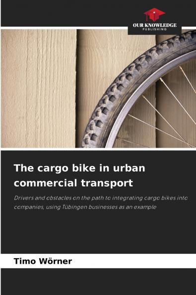 The cargo bike in urban commercial transport