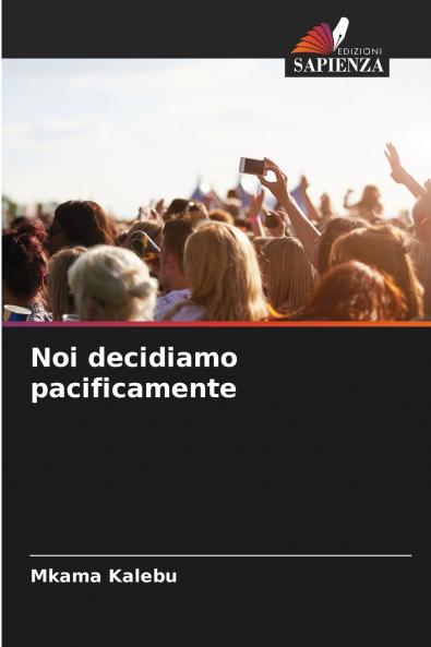 Noi decidiamo pacificamente