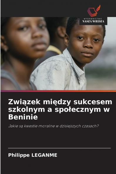 Związek między sukcesem szkolnym a społecznym w Beninie